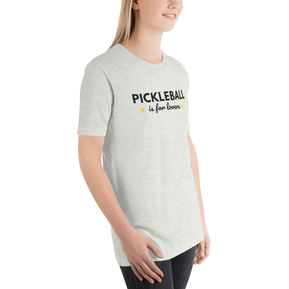 Pickleball is for Lovers unisex t-shirt