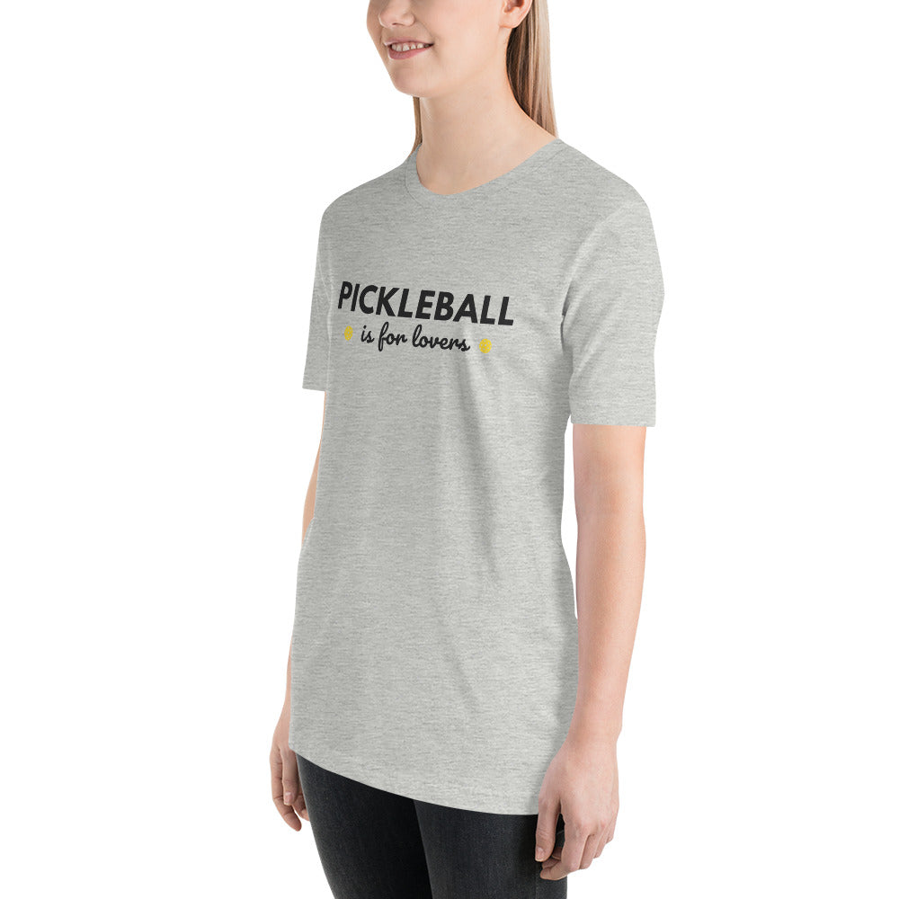 Pickleball is for Lovers unisex t-shirt