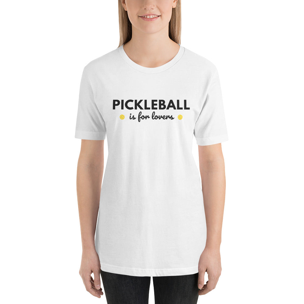 Pickleball is for Lovers unisex t-shirt