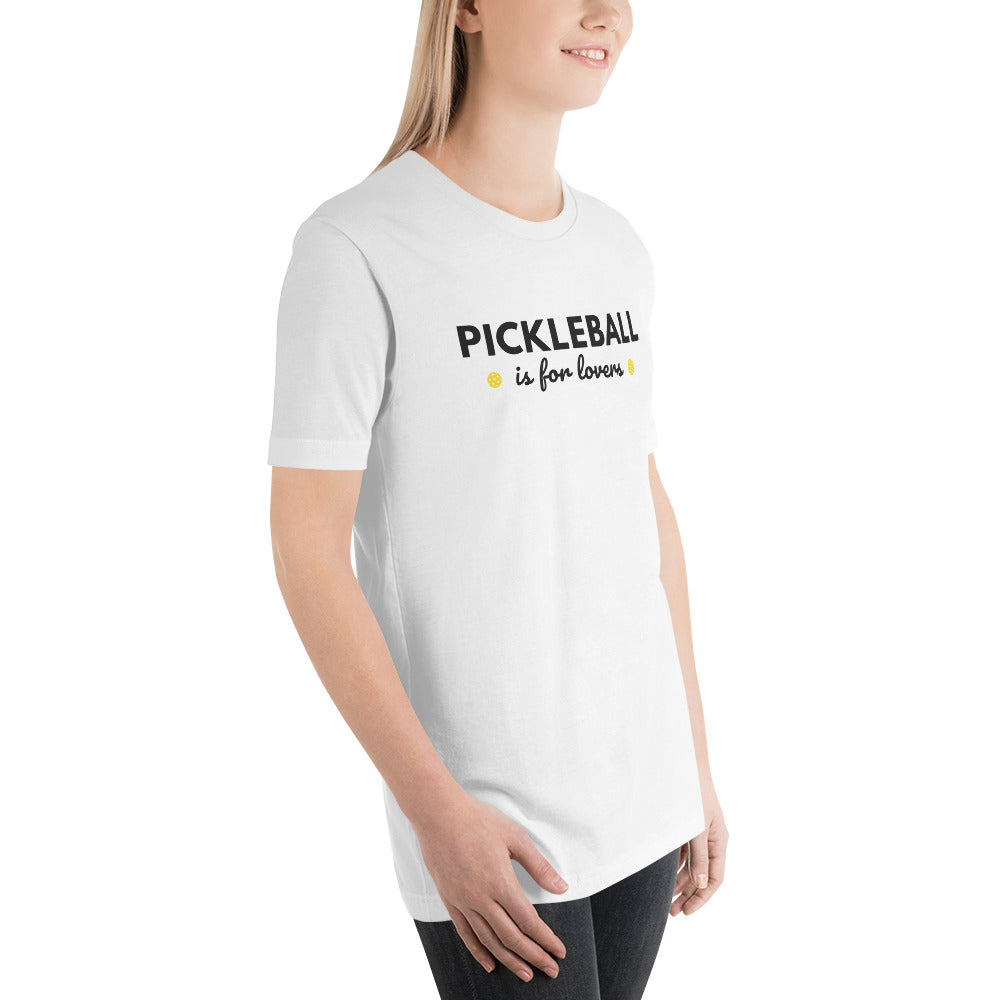 Pickleball is for Lovers unisex t-shirt